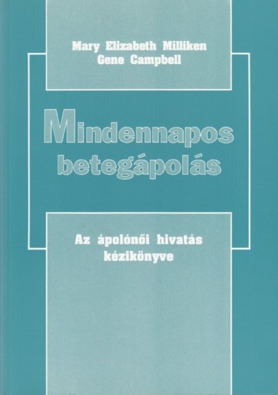 Mindennapos betegápolás I-III.