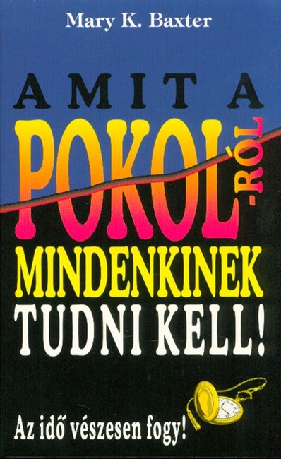 Amit a pokolról mindenkinek tudni kell