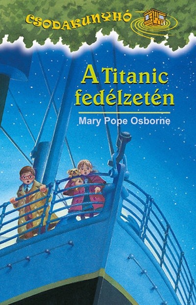A Titanic fedélzetén /Csodakunyhó 17.