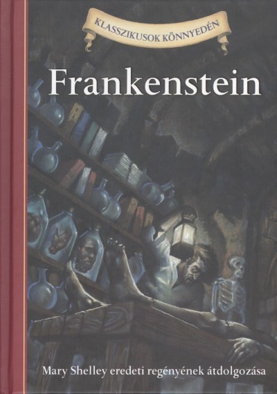 FRANKENSTEIN /KLASSZIKUSOK KÖNNYEDÉN