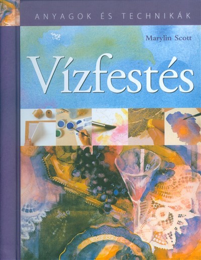 Vízfestés /Anyagok és technikák