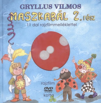 Maszkabál 2. rész /11 dal rajzfilmmelléklettel