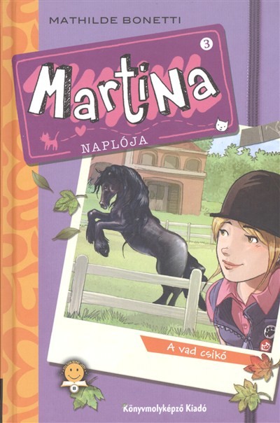 Martina naplója 3. - A vad csikó