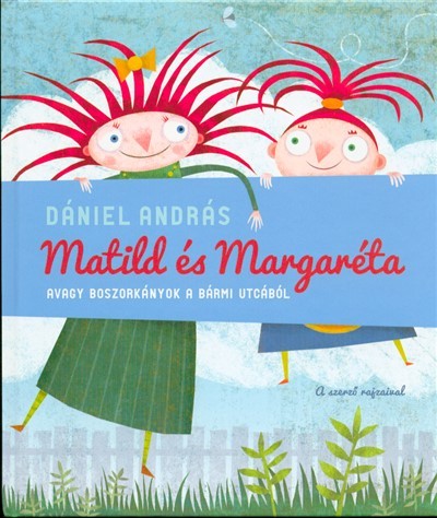 Matild és Margaréta avagy boszorkányok a Bármi utcából