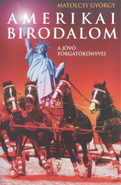 Amerikai birodalom /a jövő forgatókönyvei