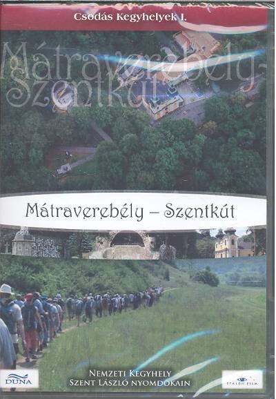 MÁTRAVEREBÉLY-SZENTKÚT /CSODÁS KEGYHELYEK I. /DVD