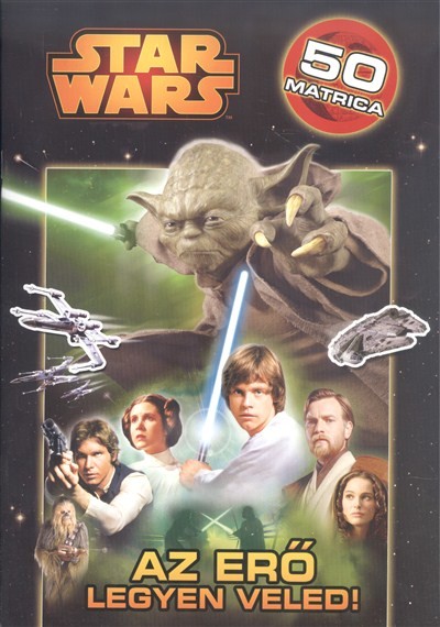 Star Wars - Az erő legyen veled! /Matricás foglalkoztató 1. 50 matricával