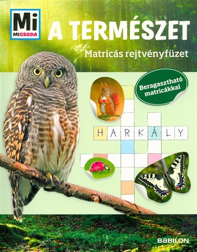 A természet /Mi Micsoda matricás rejtvényfüzet - Beragasztható matricákkal