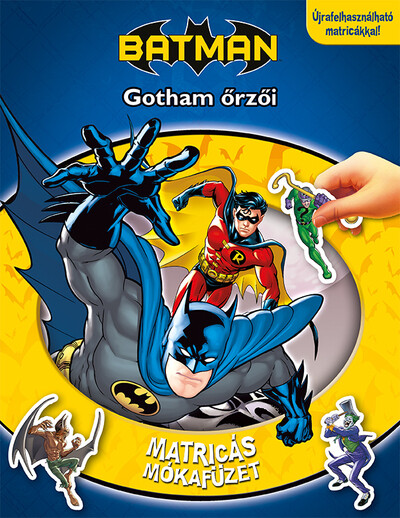 Batman: Gotham őrzői - Matricás mókafüzet