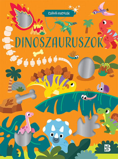 Csilivili matricák – Dinoszauruszok - Csilivili matricák