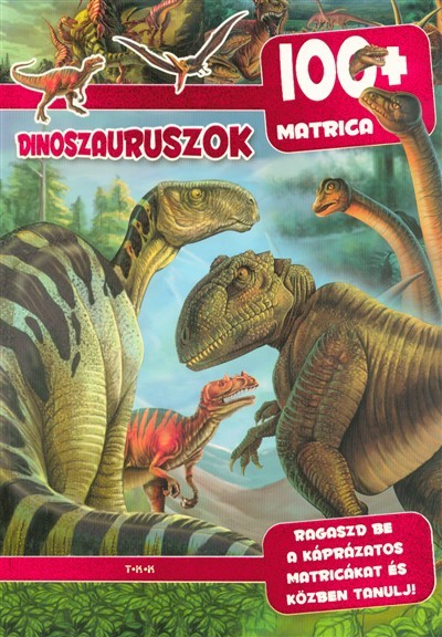 Dinoszauruszok /Ismerd meg a dinók izgalmas világát! +100 matrica