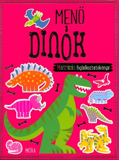 Menő dinók /Matricás foglalkoztatókönyv