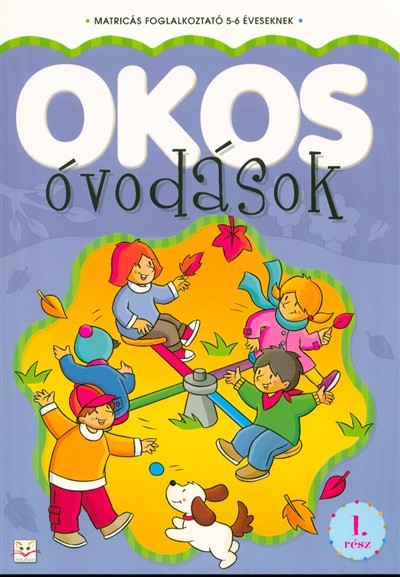 Okos óvodások 1. /Matricás foglalkoztató 5-6 éveseknek