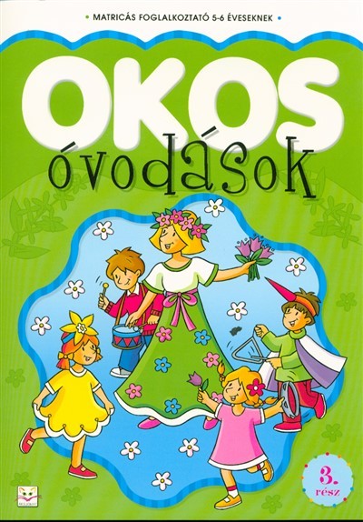 Okos óvodások 3. /Matricás foglalkoztató 5-6 éveseknek
