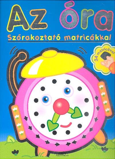 AZ ÓRA /SZÓRAKOZTATÓ MATRICÁKKAL