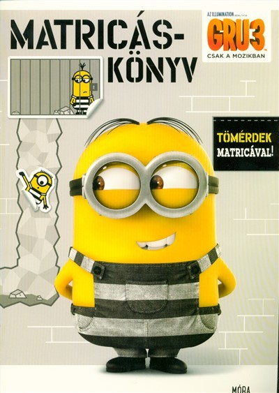 Gru 3: matricáskönyv /Tömérdek matricával!