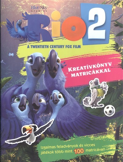RIO 2. KREATÍVKÖNYV MATRICÁKKAL /IZGALMAS FELADVÁNYOK ÉS VICCES JÁTÉKOK TÖBB MINT 100 MATRICÁVAL! /M