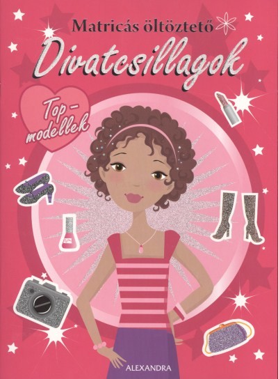 MATRICÁS ÖLTÖZTETŐ - DIVATCSILLAGOK: TOP-MODELLEK