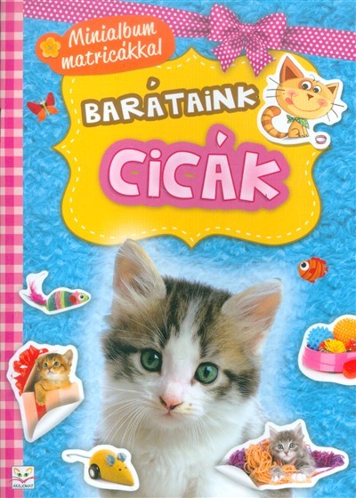 BARÁTAINK: CICÁK /MINIALBUM MATRICÁKKAL