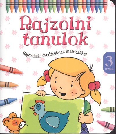 Rajzolni tanulok 3 éveseknek /Rajzoktatás óvodásoknak matricákkal