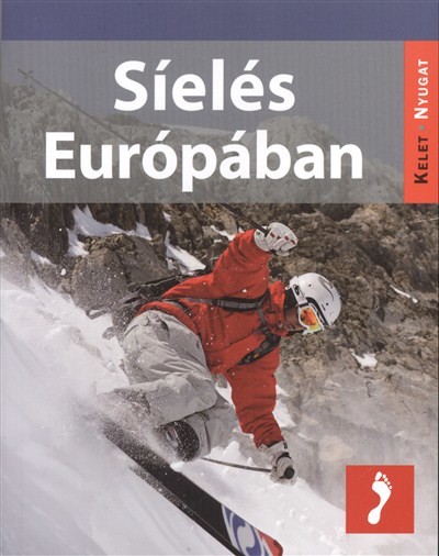 SÍELÉS EURÓPÁBAN /KELET-NYUGAT