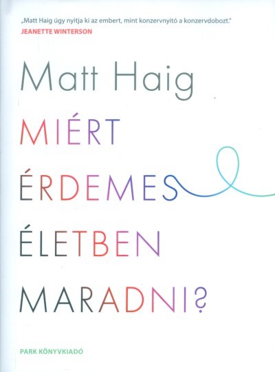 Miért érdemes életben maradni?