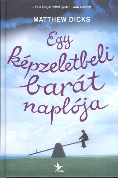 EGY KÉPZELETBELI BARÁT NAPLÓJA