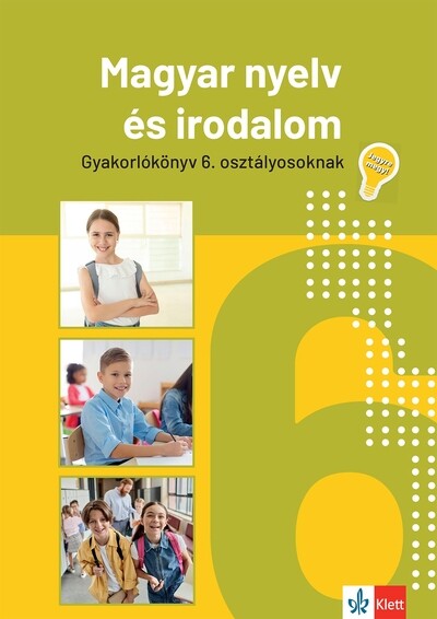 Magyar nyelv és irodalom gyakorlókönyv 6. osztályosoknak - Jegyre megy!
