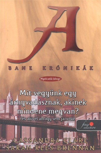 Mit vegyünk egy árnyvadásznak, akinek mindene megvan? - Bane krónikák 8. /Puha