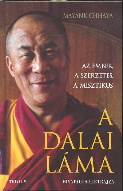 AZ EMBER, A SZERZETES, A MISZTIKUS /A DALAI LÁMA HIVATALOS
