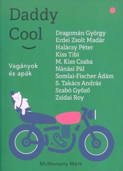 DADDY COOL /VAGÁNYOK ÉS APÁK