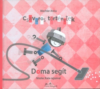 Doma segít /Csavaros történetek 2.