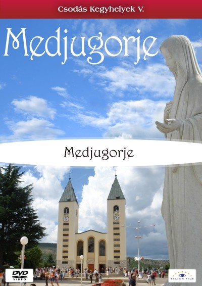 MEDJUGORJE /CSODÁS KEGYHELYEK V. /DVD