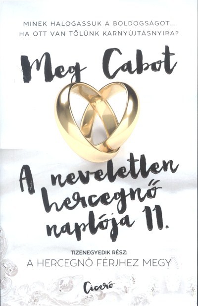 A neveletlen hercegnő naplója 11. /A hercegnő férjhez megy