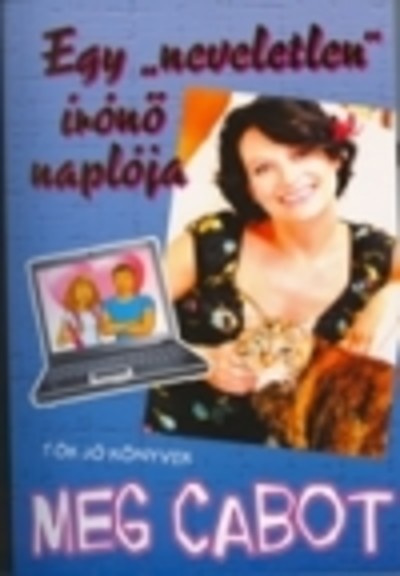 EGY NEVELETLEN ÍRÓNŐ NAPLÓJA