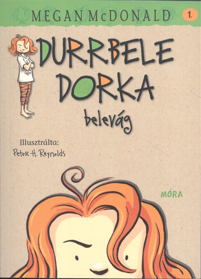Durrbele Dorka belevág /Durrbele Dorka 1.