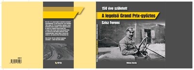 A legelső Grand Prix-győztes - 150 éve született Szisz Ferenc