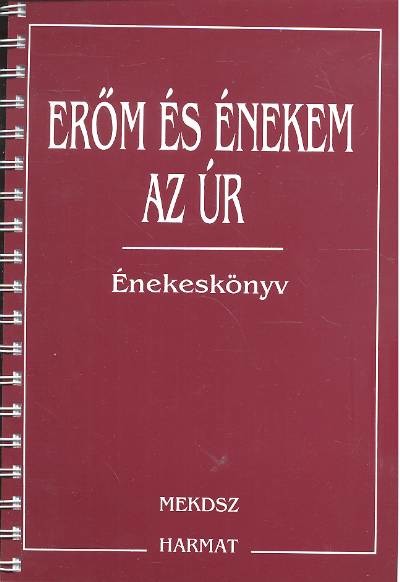 Erőm és énekem az Úr /Énekeskönyv