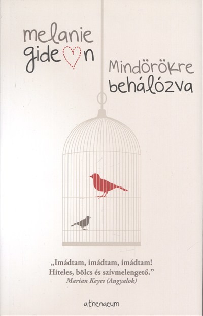 MINDÖRÖKKÉ BEHÁLÓZVA