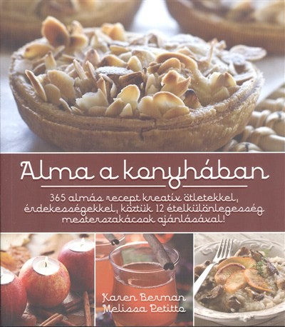 ALMA A KONYHÁBAN /365 ALMÁS RECEPT KREATÍV ÖTLETEKKEL