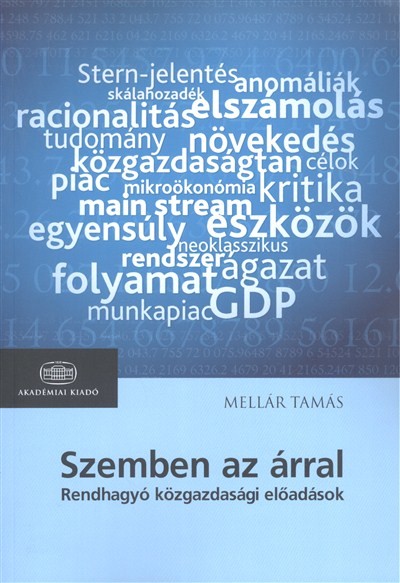SZEMBEN AZ ÁRRAL /RENDHAGYÓ KÖZGAZDASÁGI ELŐADÁSOK
