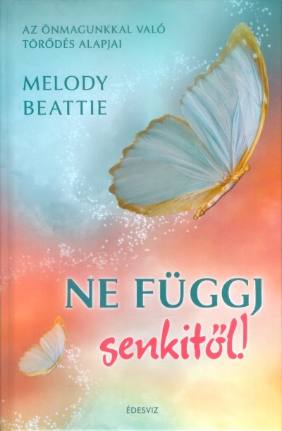 Ne függj senkitől!