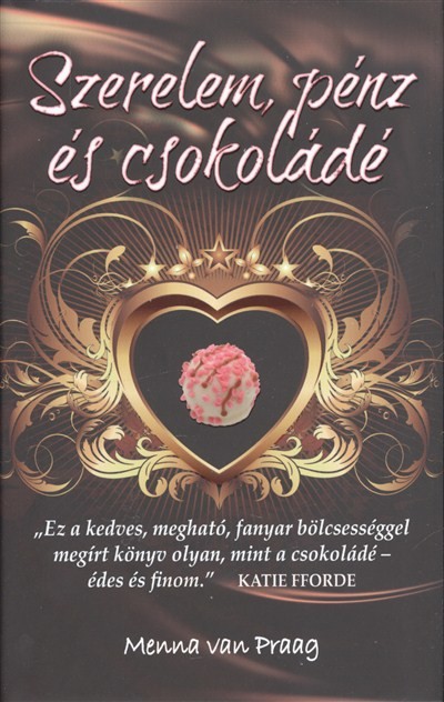 SZERELEM, PÉNZ ÉS CSOKOLÁDÉ