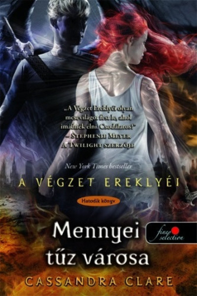 MENNYEI TŰZ VÁROSA -  A VÉGZET EREKLYÉI 6. /PUHA