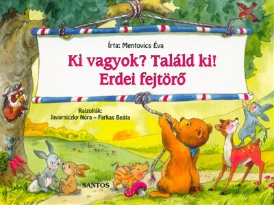 Ki vagyok? találd ki! /Erdei fejtörő