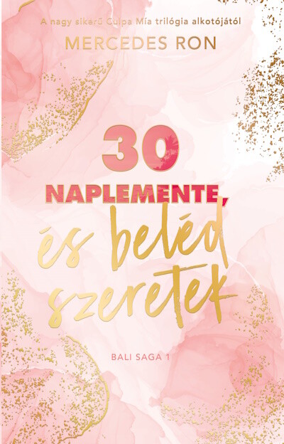30 naplemente, és beléd szeretek - Bali-sorozat 1.