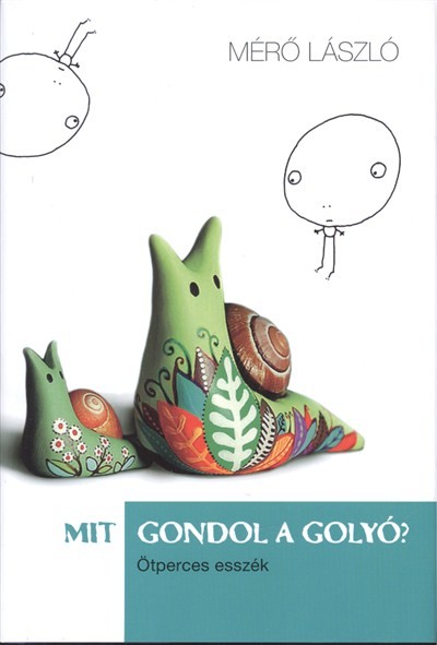 MIT GONDOL A GOLYÓ? /ÖTPERCES ESSZÉK