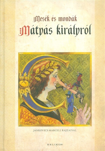 Mesék és mondák Mátyás királyról