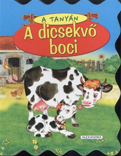 A DICSEKVŐ BOCI /A TANYÁN