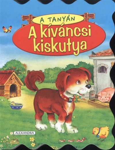 A KIVÁNCSI KISKUTYA /A TANYÁN